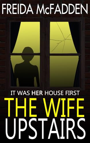 The Wife Upstairs: A twisted psychological thriller that will keep you guessing