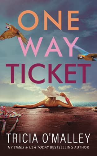 One Way Ticket: A Tropical Romance Novel