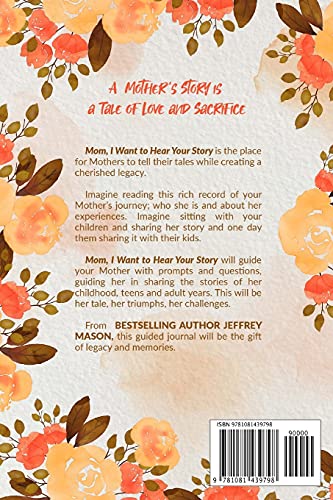 Mom, I Want to Hear Your Story: A Mother’s Guided Journal To Share Her Life & Her Love (Hear Your Story Books)