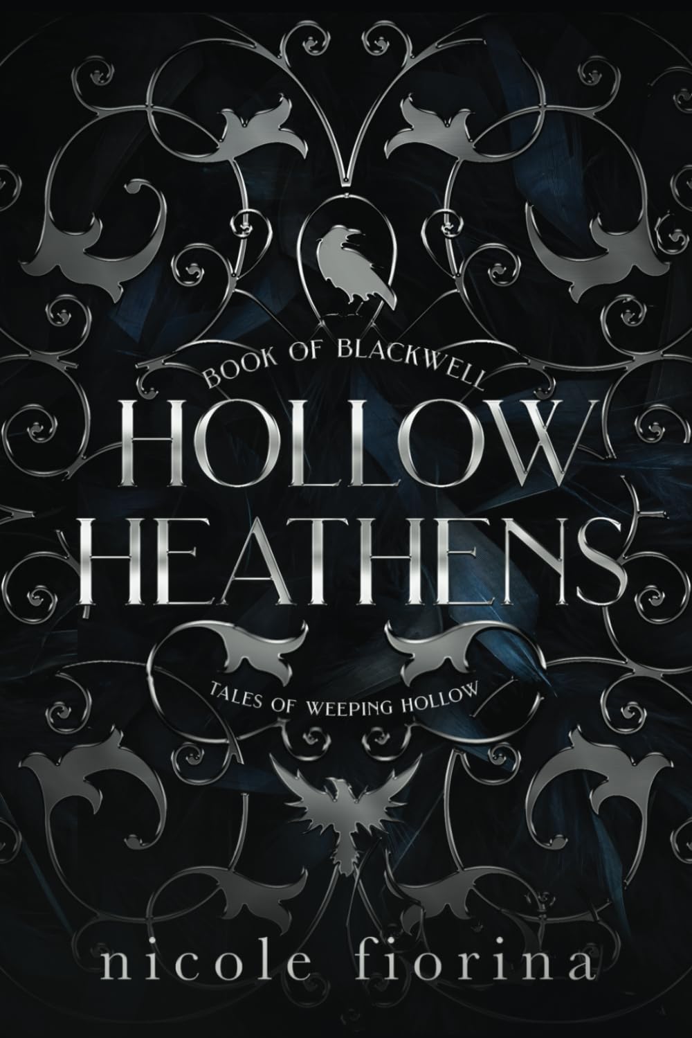 Hollow Heathens: Book of Blackwell (Tales of Weeping Hollow)