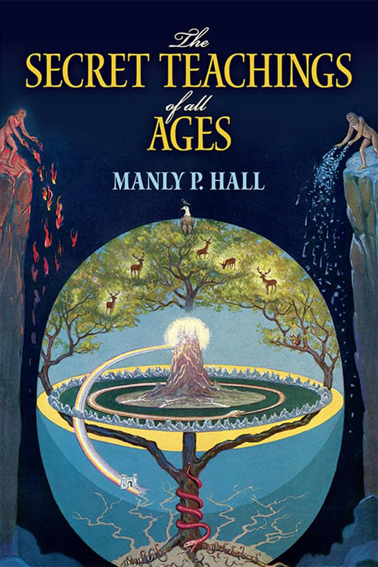 The Secret Teachings of All Ages: An Encyclopedic Outline of Masonic, Hermetic, Qabbalistic and Rosicrucian Symbolical Philosophy (Dover Occult)