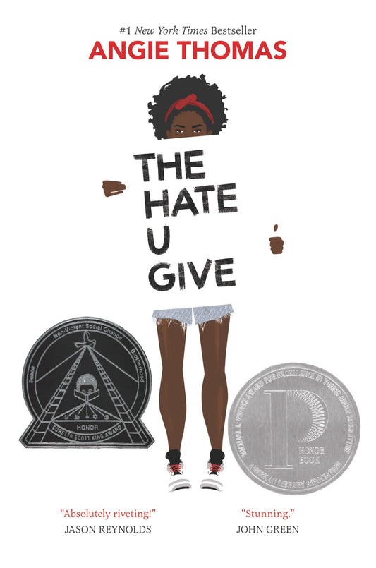 The Hate U Give: A Printz Honor Winner