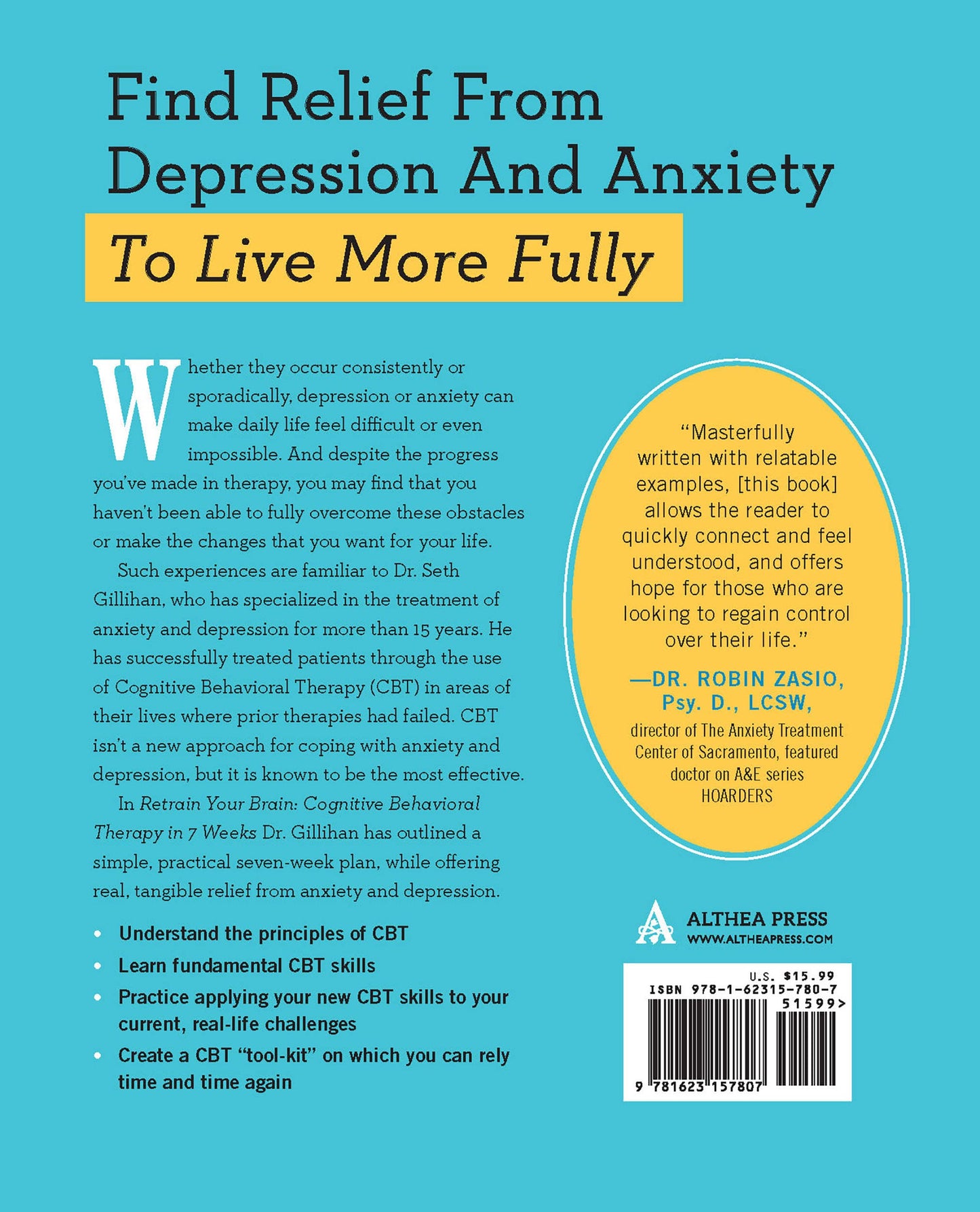 Retrain Your Brain: Cognitive Behavioral Therapy in 7 Weeks: A Workbook for Managing Depression and Anxiety