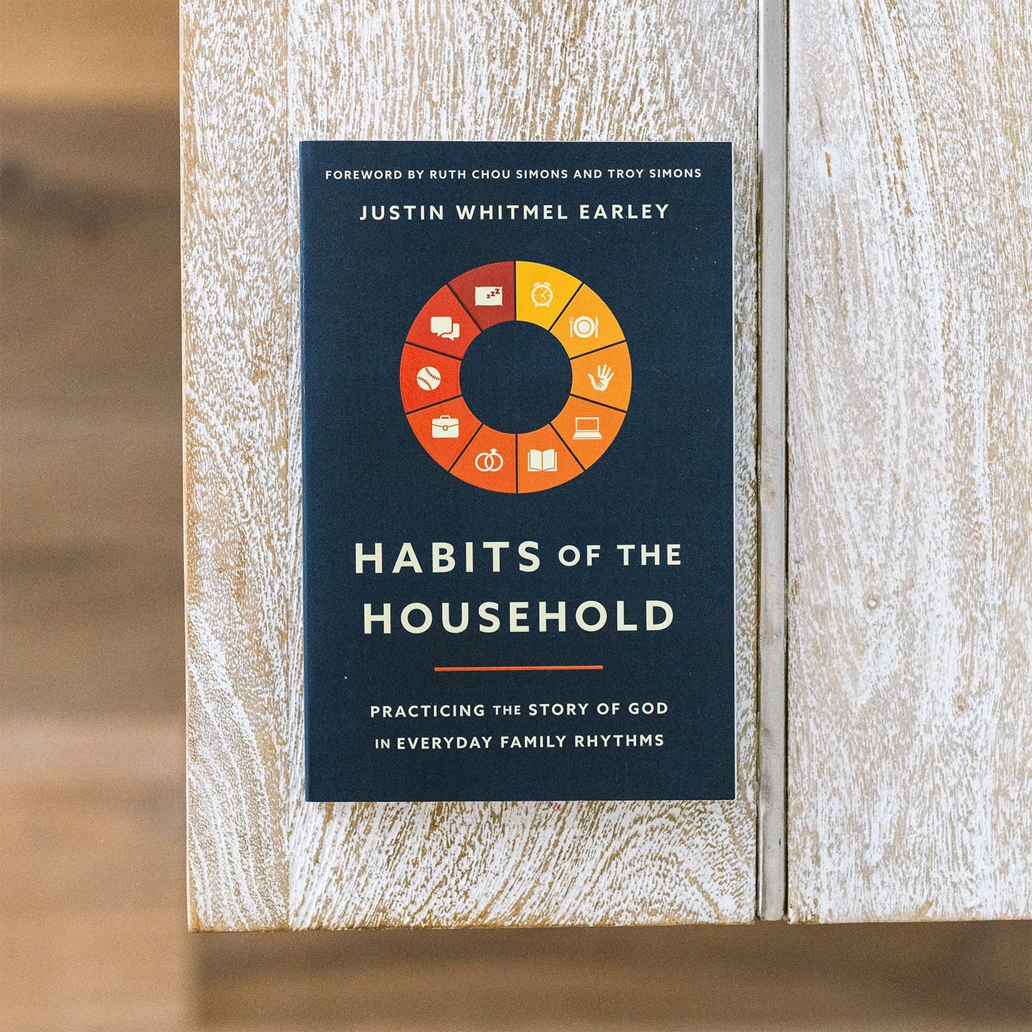 Habits of the Household: Practicing the Story of God in Everyday Family Rhythms